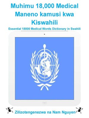 cover image of Muhimu 18,000 Medical Maneno kamusi kwa Kiswahili